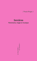 Sorcières : féminisme, magie et musique